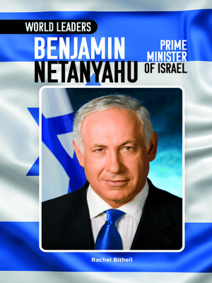 cover image of Benjamin Netanyahu, Prime Minister of Israel